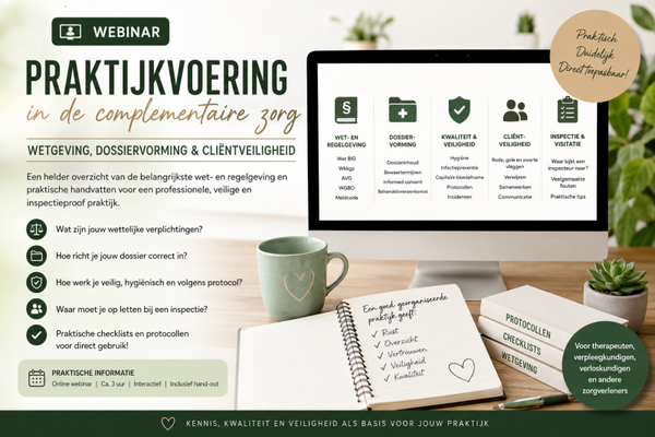 Webinar Praktijkvoering, Wet- en Regelgeving & Kwaliteit in de Complementaire Zorg