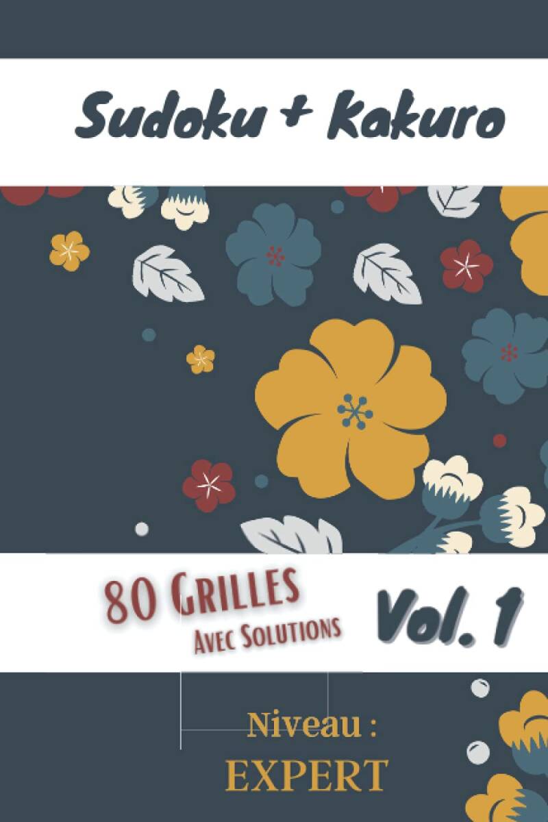 Sudoku_Kakuro_80 GRILLES AVEC SOLUTIONS_niveau expert