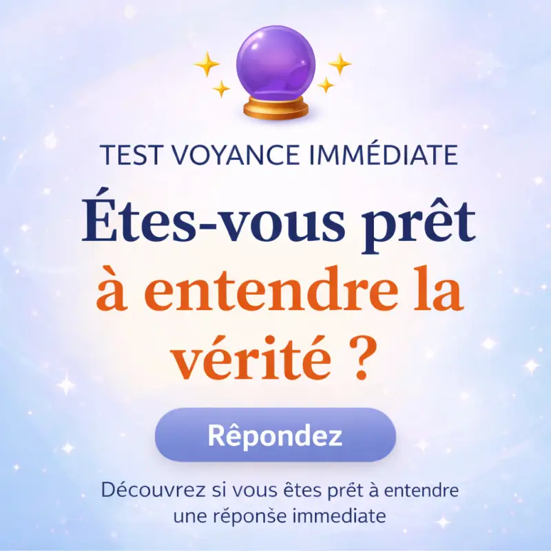 test voyance immédiate êtes-vous prêt à entendre la vérité
