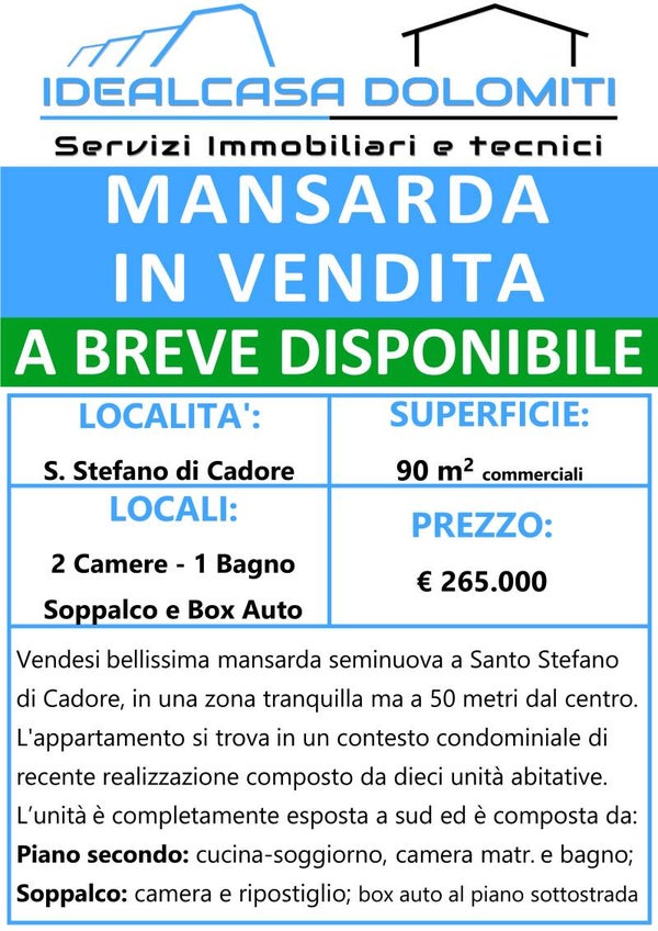 IN ARRIVO - MANSARDA SEMINUOVA A SANTO STEFANO DI CADORE