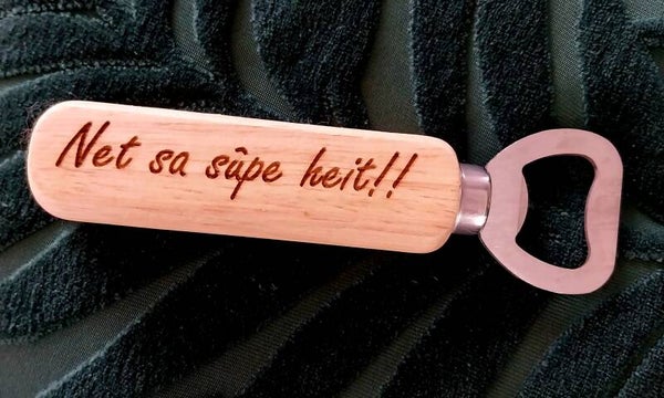 Flessenopener "Net sa sûpe heit""