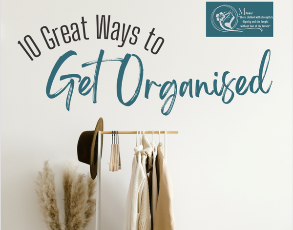 10 Ways to Get Organised