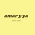 Amar y ya