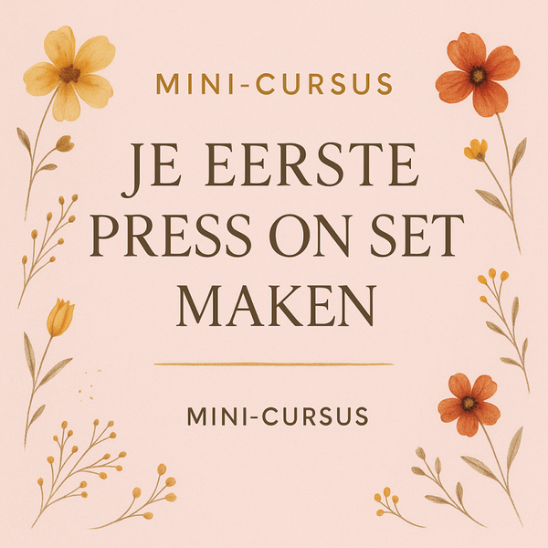Je Eerste Press-on Set Maken (Mini Cursus)