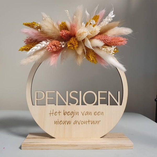. Droogbloemcirkel “Pensioen – Het begin van een nieuw avontuur” (of eigen tekst)