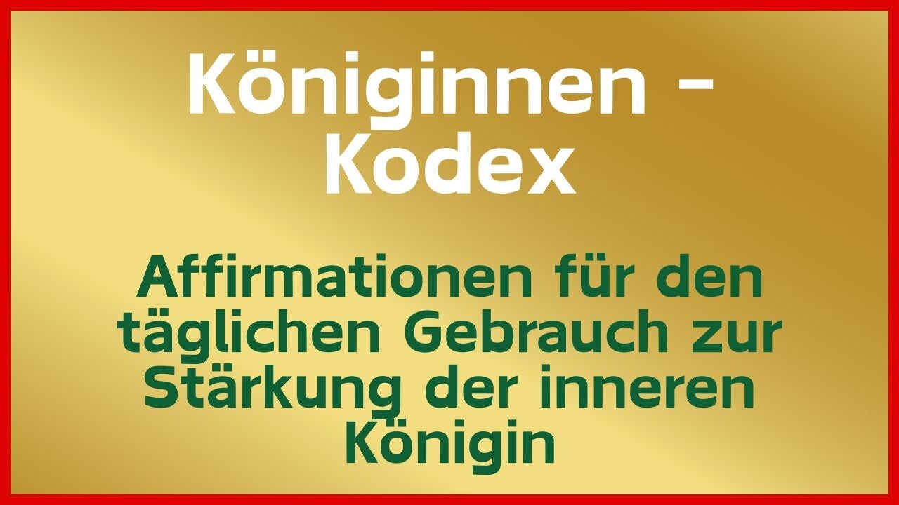 Königinnen - Kodex: Affirmationen für den täglichen Gebrauch zur Stärkung der inneren Königin