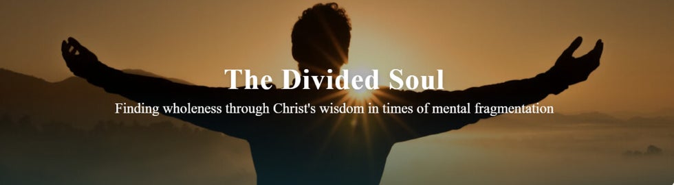 James 1:5-8: The Divided Soul and the Wisdom of Christ