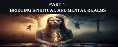 Part 1: Bridging Spiritual and Mental Realms 