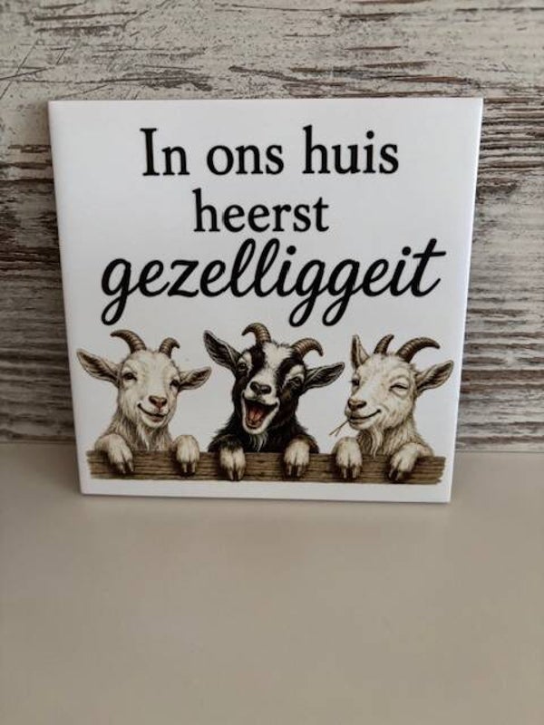 Tegeltjes in ons huis heerst gezelliggeit