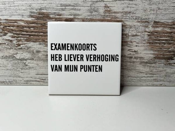 tegeltje examenkoorts
