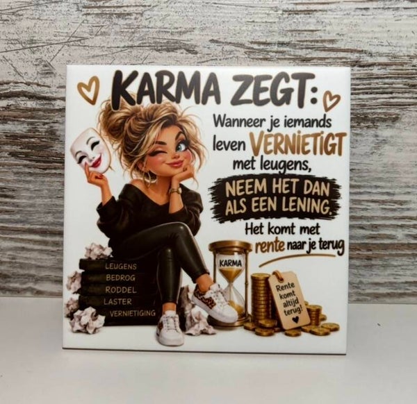 Tegeltje Karma zegt