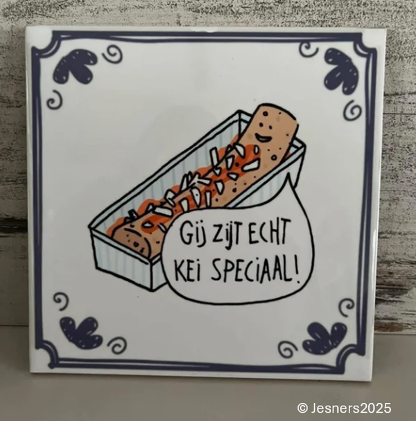 Gij zijt echt kei speciaal
