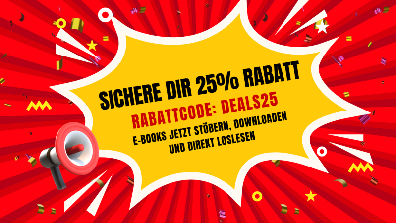 E-Book Deals 25 – Spare 25% auf dein Lieblingsbuch!