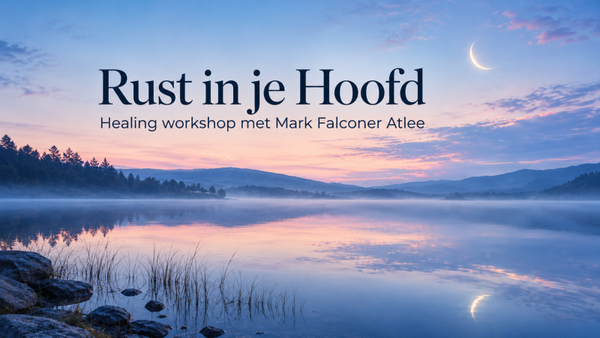 Workshop Rust in je Hoofd met Trance Healing