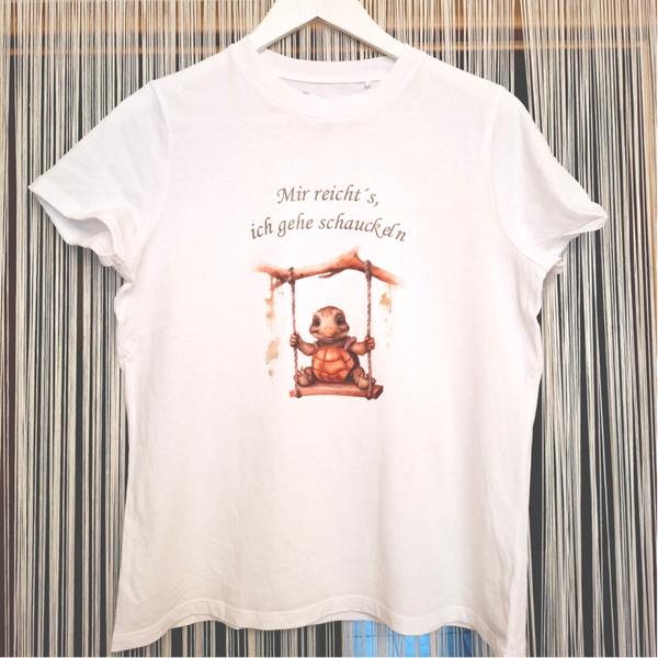 T-Shirt "Mir reicht´s! Ich gehe schaukeln"