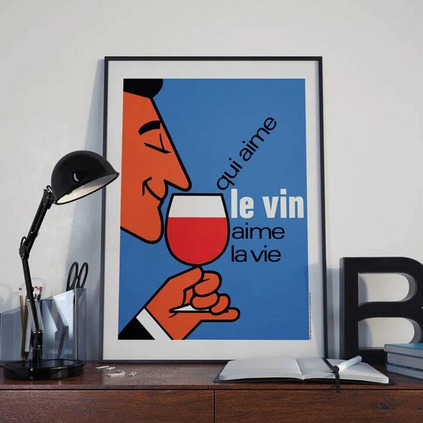 « Qui aime le vin, aime la vie »