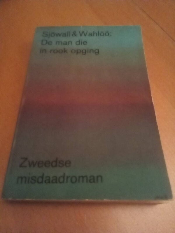 Sjöwall & Wahlöö - De man die in rook op ging