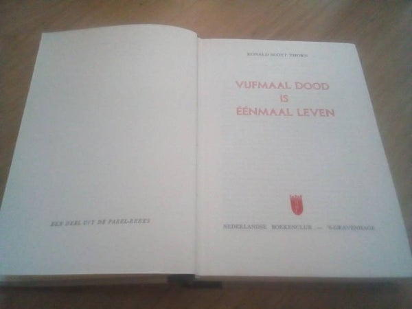 Ronald Scott Thorn - Vijfmaal dood is éénmaal leven