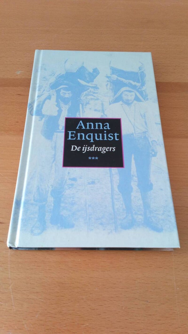 Anna Enquist - De ijsdragers