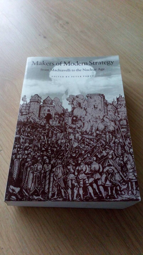 Makers of Modern Strategy from Machiavelli to the Nuclear Age (ENGLISH)