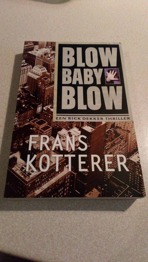 Frans Kotterer - Blow baby blow