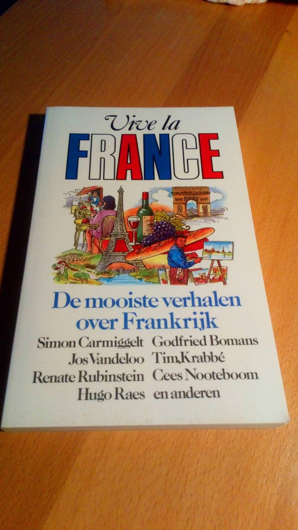 Vive la France - De mooiste verhalen over Frankrijk