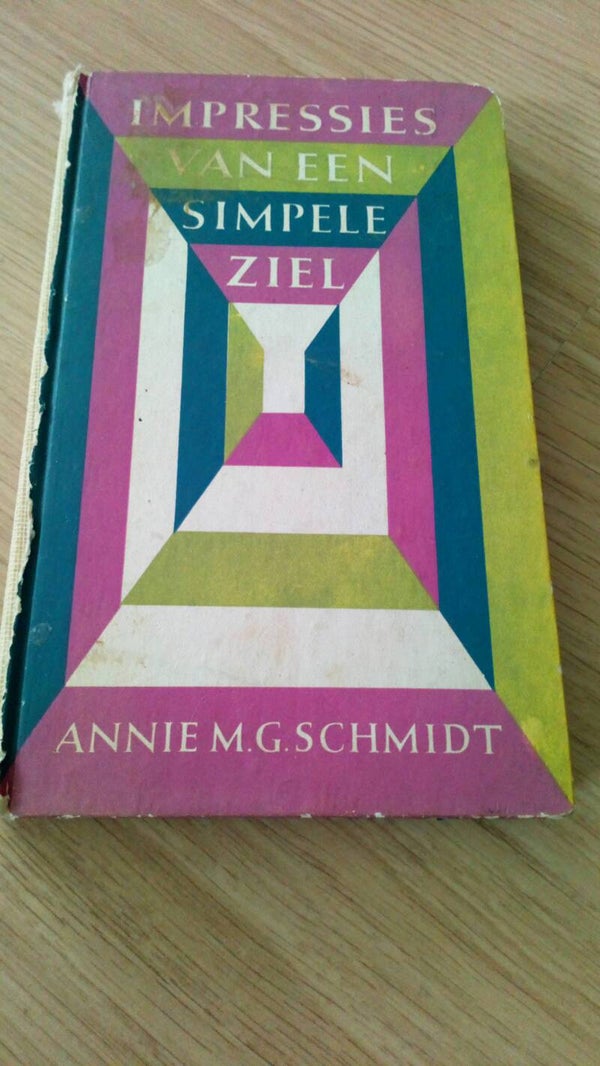 Annie M.G. Schmidt Impressies van een simpele ziel
