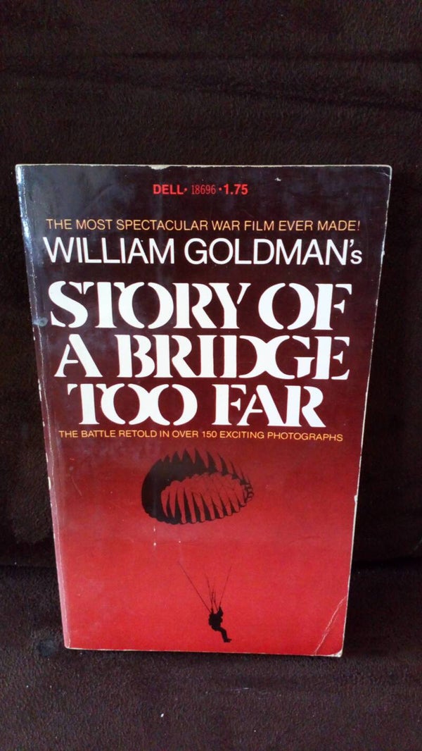 William Goldman's story of a bridge too far