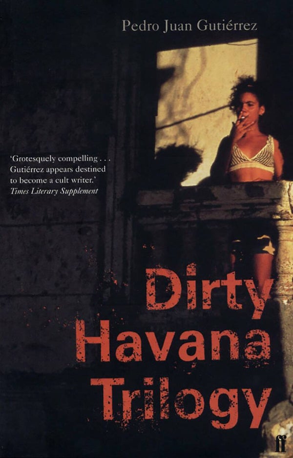 Perdro Juan Gutiuérrez - Dirty Havana Trilogy
