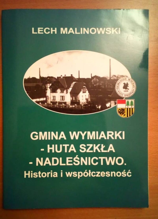 Lech Malinowski - Gmina Wymiarki, Huta Szkła, Nadleśnictwo