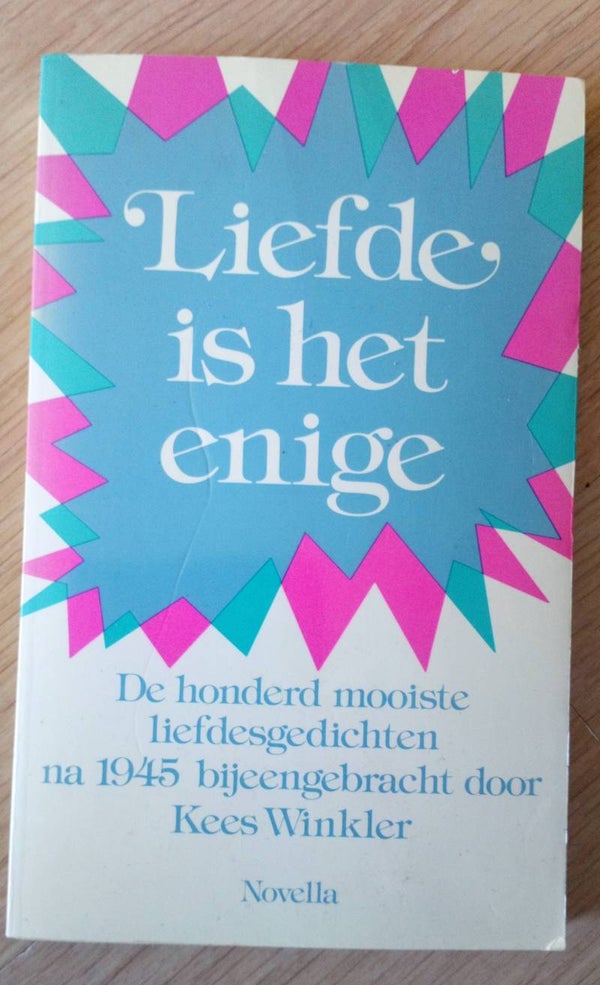 Liefde is het enige Liefdesgedichten - Kees Winkler