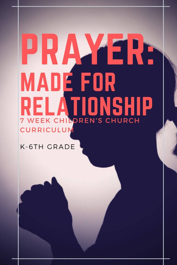 Prayer: Made for Relationship