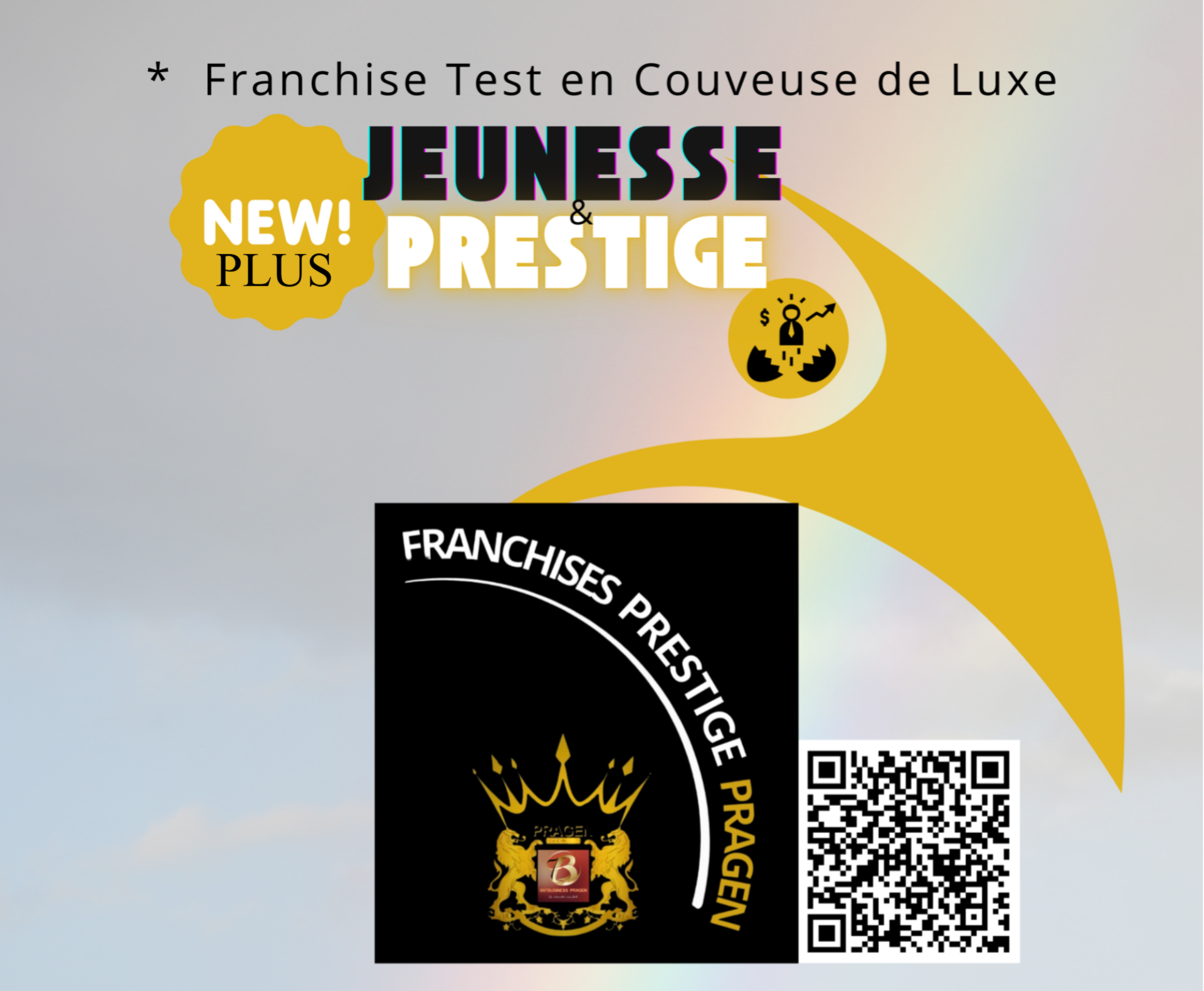 Franchise en Couveuse "JEUNESSE & PRESTIGE" / PLUS
