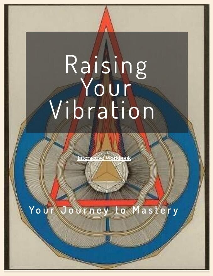 Raising Your Vibration Workbook