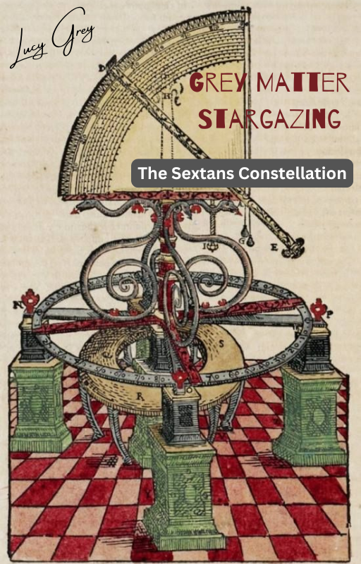 Grey Matter Stargazing: "Sextans- The Stargazer's Guide to The Faintest Fire."