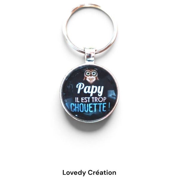Porte-Clés "Papy Il Est Trop Chouette"