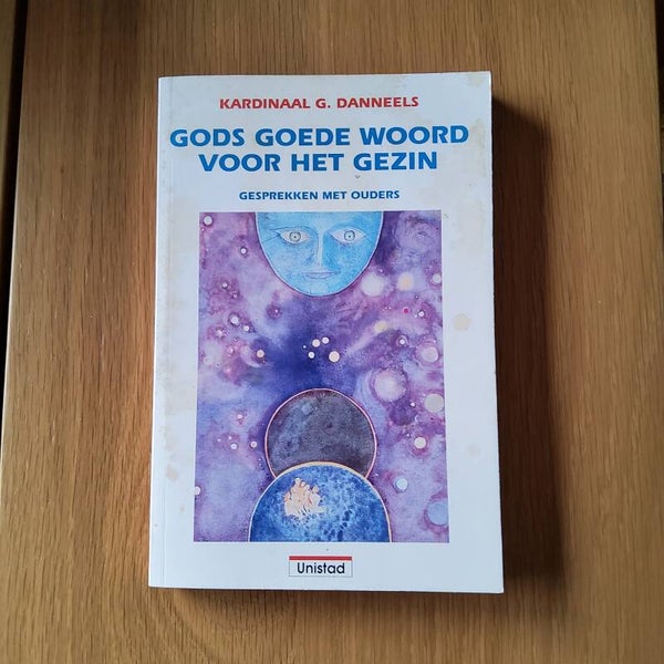 Gods goede woord voor het gezin - Kardinaal G. Danneels - 1991