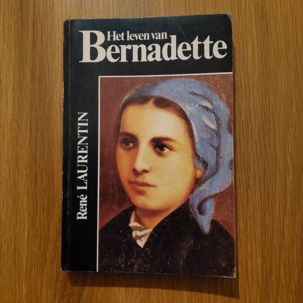 Het leven van Bernadette - René Laurentin