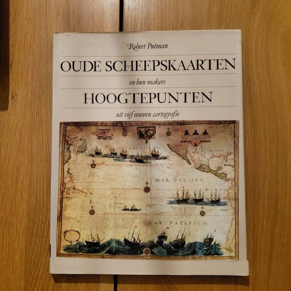 Oude scheepskaarten en hun makers - Robert Putman - 1988