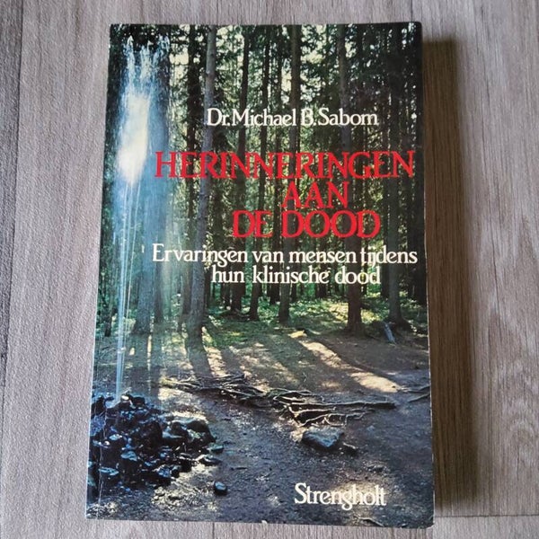Herinneringen aan de dood - Dr. Michael B.Sabom - 1983