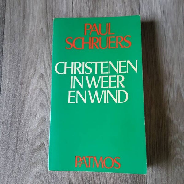 Christenen in weer en wind - Paul schruers - 1977
