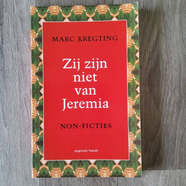 Zij zijn niet van Jeremia non-ficties - Marc Kregting - 2004