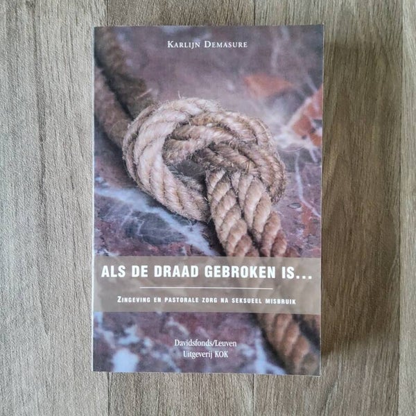 Als de draad gebroken is... Karlijn Demasure - 2005