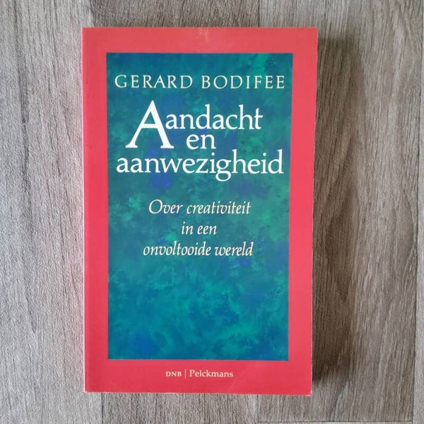 Aandacht en aanwezigheid - Gerard Bodifée - 1991
