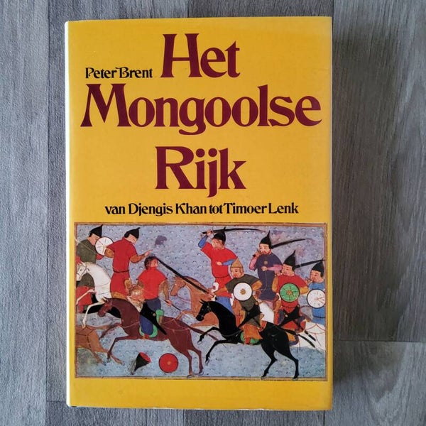 Het Mongoolse Rijk van Djengis Khan tot Timoer Lenk - Peter Brent - 1979