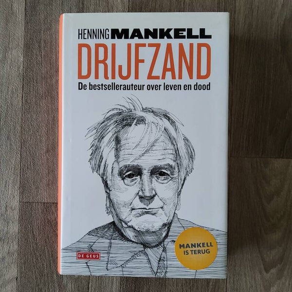 Drijfzand, de bestsellerauteur over leven en dood - Henning Mankell - 2015