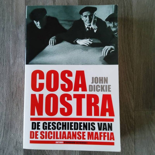 COSA NOSTRA de geschiedenis van de Siciliaanse maffia - John Dickie - 2004
