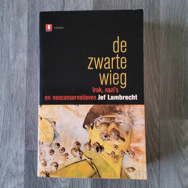 De zwarte wieg -Irak, nazi's en neoconservatieven - Jef Lambrecht - 2003