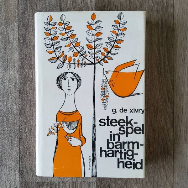 Steekspel in barmartigheid - G.de Xivry - 1965