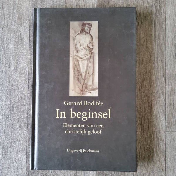 In beginsel- Elementen van een christelijk geloof - G. Bodifée - 1993